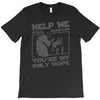 help me stack overflow youre myo nly hope T-Shirt