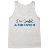 I've Created A Monster Infant Monster Tank Top