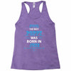 The Best Poppy Was Born In June Racerback Tank