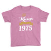 kings are born in 1975 Youth Tee