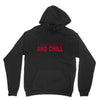 and chill Unisex Hoodie