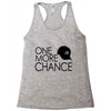 one more chance Racerback Tank