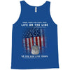 Honor Those Who Place Their Life on the Line so you can Live Yours Tank Top