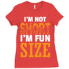 I Am Not Short I Am Fun Size Ladies Fitted T-Shirt