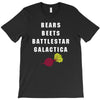 bears beets battlestar galactica T-Shirt
