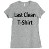 last clean t shirt funny humor college vintage s 3xl Ladies Fitted T-Shirt