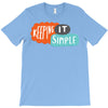 it simple T-Shirt