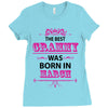 The Best Grammy Was Born In March Ladies Fitted T-Shirt