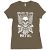 death to all but metal Ladies Fitted T-Shirt