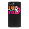 She Wants The D - Dunkin Donuts iPhone 7 Plus Case