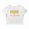 drunk in love (2) Crop Top