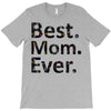 best mom ever T-Shirt