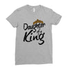 daughter of a king Ladies Fitted T-Shirt