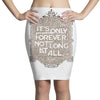 only forever Pencil Skirts