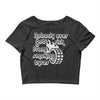 nobody ever got sick from smoking tyres Crop Top