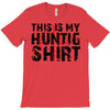 This Is My Hunting Shirt T-Shirt