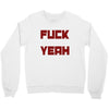 fuck yeah Crewneck Sweatshirt