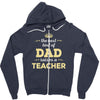 the best kind of dad raises a teacher. father's day gift for dad. Zipper Hoodie