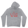 i love my mum red Unisex Hoodie