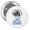 Some Girls Love Diamonds This Girl Loves Balls Pin-back button
