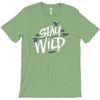 stay wild T-Shirt