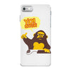 monkey yo bitch iPhone 7 Case