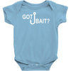 got bait Baby Onesie