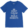 keep calm and build robots in any color V-Neck Tee