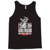 Life After Death Touch My Girlfriend And Find Out Tank Top