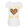 eat pizza make love Maternity Scoop Neck T-shirt