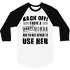 Back Off Crazy Momma Afraid To Use Her 3/4 Sleeve Shirt