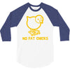 no fat chicks 3/4 Sleeve Shirt