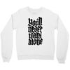 you'll never walk alone Crewneck Sweatshirt