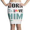 Born To Love Him (Born To Love Her &ndash; Born To Love Him Couples Design Pencil Skirts