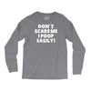 don't scare me i poop easily Long Sleeve Shirts
