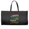 i'm dreaming of a white christms but if the white runs out i'll drink Weekender Totes