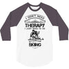 I Don't Need Therapy Just to Do Skiing 3/4 Sleeve Shirt