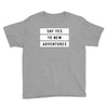 Say Tes to New Adventures Youth Tee
