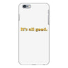 It's All Good iPhone 6 Plus/6s Plus Case