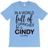 in a world full of grinches be a cindy lou who T-Shirt