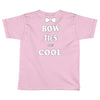 bow ties are cool Toddler T-shirt