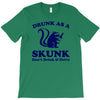 drunk as a skunk T-Shirt