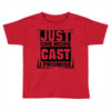 Just One More Cast I Promise Toddler T-shirt