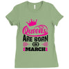 Queens Are Born in March Ladies Fitted T-Shirt