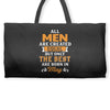 All Men Are Created Equal But Only The Best Are Born In May Weekender Totes