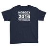 nobody for president try freedom anarchy Youth Tee