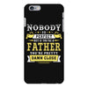 Nobody Is Perfect But If You Are A Father You Are Pretty Damn Close iPhone 6/6s Plus Case