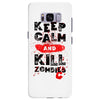 Keep Calm And Kill Zombies Samsung Galaxy S8 Plus