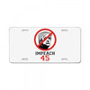 Impeach 45 Stop Trump License Plate