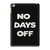 no days off iPad Mini 4